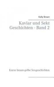 Kaviar und Sekt Geschichten - Band 2 - 2876337523