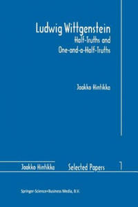 Ludwig Wittgenstein: Half-Truths and One-and-a-Half-Truths - 2867134133