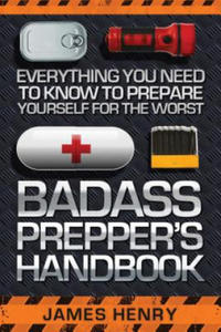 Badass Prepper's Handbook - 2877049490