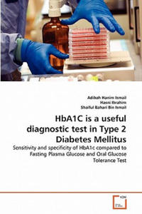 HbA1C is a useful diagnostic test in Type 2 Diabetes Mellitus - 2867140141