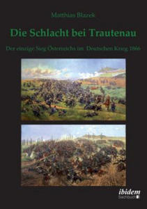 Schlacht bei Trautenau. Der einzige Sieg sterreichs im Deutschen Krieg 1866. - 2867092418