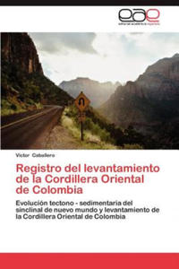 Registro del Levantamiento de La Cordillera Oriental de Colombia - 2867135887