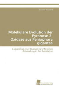 Molekulare Evolution der Pyranose-2- Oxidase aus Peniophora gigantea - 2878171592