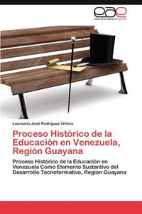 Proceso Historico de la Educacion en Venezuela, Region Guayana - 2867134117