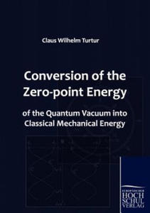 Conversion of the Zero-point Energy of the Quantum Vacuum into Classical Mechanical Energy - 2877966284