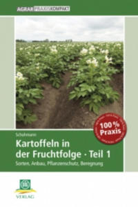 Kartoffeln in der Fruchtfolge. Tl.1 - 2877620512