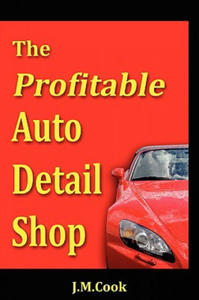 Profitable Auto Detail Shop - How to Start and Run a Successful Auto Detailing Business - 2867113640