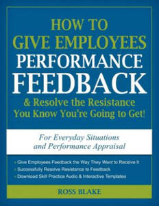 How to Give Employees Performance Feedback & Resolve the Resistance You Know You're Going to Get! - 2877033622