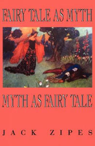 Fairy Tale as Myth/Myth as Fairy Tale - 2867099877
