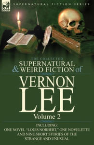 Collected Supernatural and Weird Fiction of Vernon Lee - 2867132291