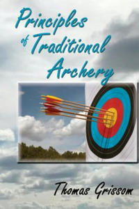 Principles of Traditional Archery - 2866864189