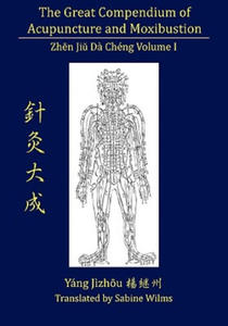 Great Compendium of Acupuncture and Moxibustion Vol. I - 2868253479