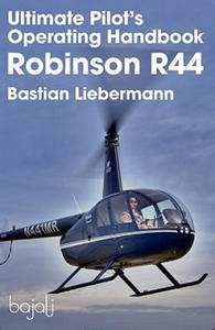 Ultimate Pilot's Operating Handbook - Robinson R44 - 2867105634