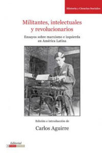 Militantes, Intelectuales y Revolucionarios - 2874295073