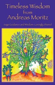 Timeless Wisdom from Andreas Moritz - 2867105414