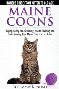 Maine Coon Cats: The Owners Guide from Kitten to Old Age - 2857958182