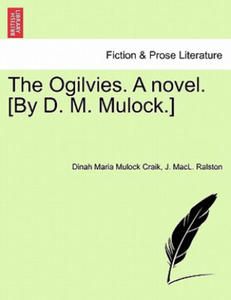 Ogilvies. a Novel. [By D. M. Mulock.] - 2878625607