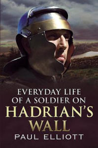 Everyday Life of a Soldier on Hadrian's Wall - 2878785008