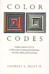 Color Codes - Modern Theories of Color in Philosophy, Painting and Architecture, Literature, Music, and Psychology - 2868251360