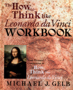 How to Think Like Leonardo da Vinci Workbook - 2878318336