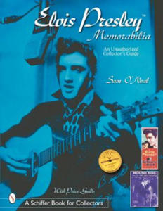 Elvis Presley Memorabilia: An Unauthorized Collector's Guide - 2878784526