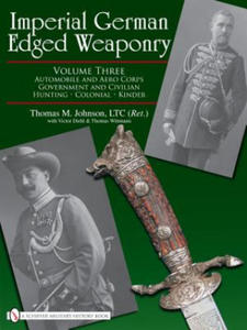 Imperial German Edged Weaponry V3: Automobile and Aero Corps Government and Civilian, Hunting, Colonial, Kinder - 2877961266