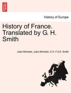 History of France. Translated by G. H. Smith - 2875141757