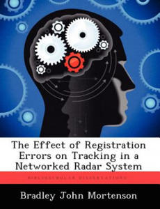 Effect of Registration Errors on Tracking in a Networked Radar System - 2867102293