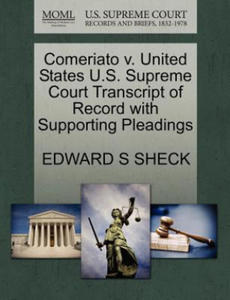 Comeriato V. United States U.S. Supreme Court Transcript of Record with Supporting Pleadings - 2877504392