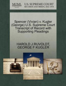 Spencer (Vivian) V. Kugler (George) U.S. Supreme Court Transcript of Record with Supporting Pleadings - 2875805926