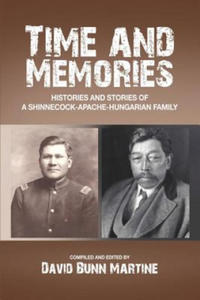 Time and Memories: Histories and Stories of a Shinnecock-Apache-Hungarian Family - 2878082374