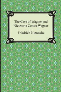 Case of Wagner and Nietzsche Contra Wagner - 2878321597
