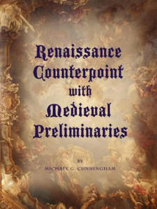 Renaissance Counterpoint with Medieval Preliminaries - 2867123392