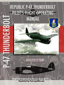 P-47 Thunderbolt Pilot's Flight Operating Manual - 2866514662