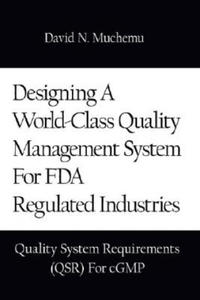 Designing a World-class Quality Management System for FDA Regulated Industries - 2876123317