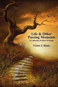 Life & Other Passing Moments - 2878436024