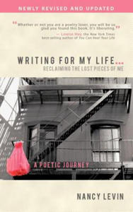 Writing for My Life... Reclaiming the Lost Pieces of Me - 2867093605