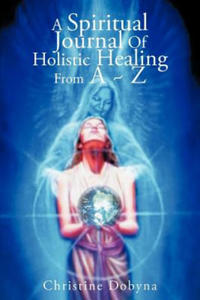 Spiritual Journal of Holistic Healing from A Z - 2873484438