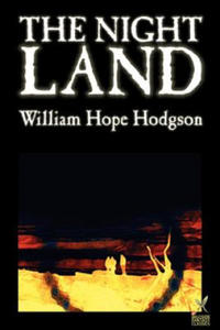 Night Land by William Hope Hodgson, Science Fiction - 2876335779