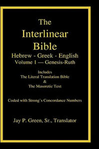 Interlinear Hebrew-Greek-English Bible with Strong's Numbers, Volume 1 of 3 Volumes - 2866658133