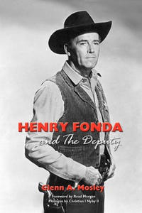 Henry Fonda and the Deputy-The Film and Stage Star and His TV Western - 2872360704