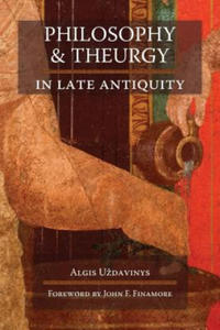 Philosophy and Theurgy in Late Antiquity - 2871025035