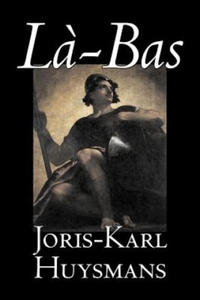 Joris-Karl Huysmans - La-bas - 2874803314