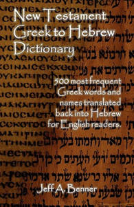 New Testament Greek to Hebrew Dictionary - 2878321590