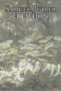 Erewhon by Samuel Butler, Fiction, Classics, Satire, Fantasy, Literary - 2873490017