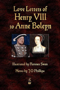 Love Letters of Henry VIII to Anne Boleyn - 2866865778