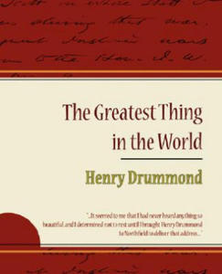 Greatest Thing in the World - Henry Drummond - 2867116793