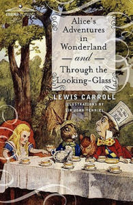 Alice's Adventures in Wonderland and Through the Looking-Glass - 2866531486