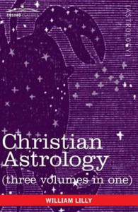 Christian Astrology (Three Volumes in One) - 2866869299