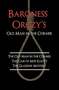 Baroness Orczy's Old Man in the Corner - 2866655146